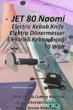 JET 80 Naomi döner bıçağı, hafifliği, sessiz çalışması ve yüksek kesme performansıyla etkileyicidir. Kolay kullanımı ve kolay temizliği sayesinde özellikle kullanıcı dostudur.  0 ila 10 mm arasında sürekli değişken kesme kalınlığı ayarıyla bıçak, her türl